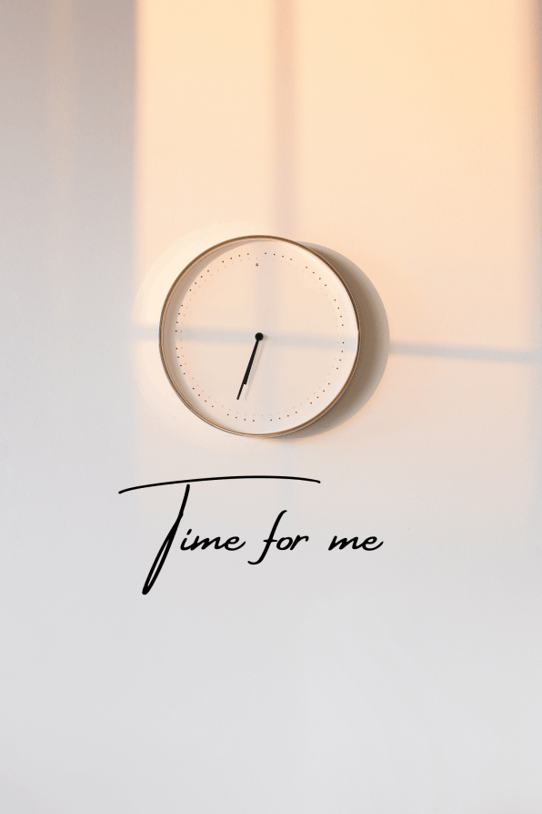 Time for me